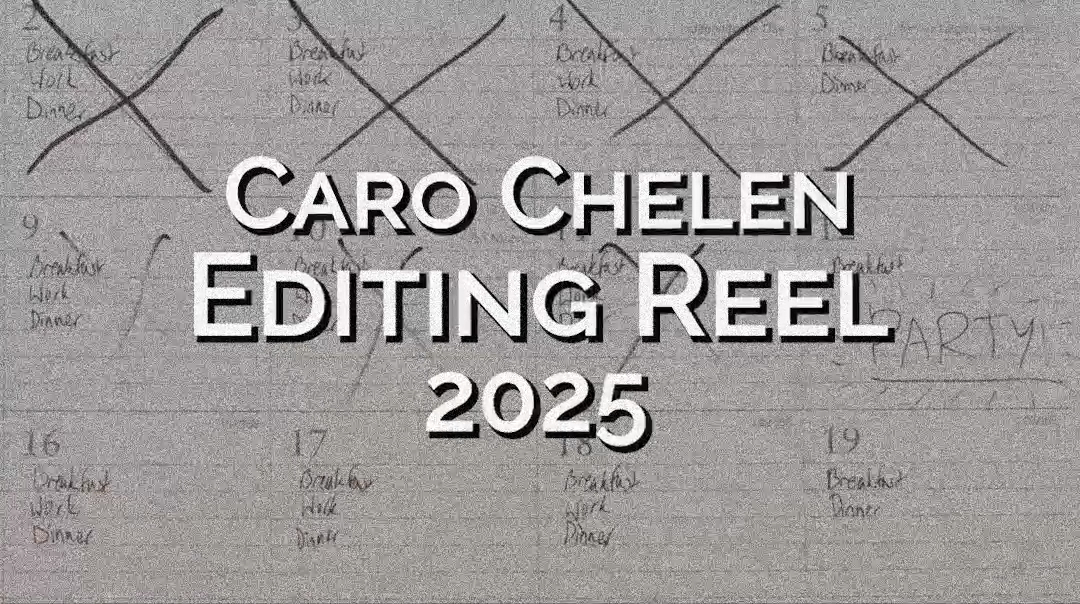 Caro Chelen Editing Reel